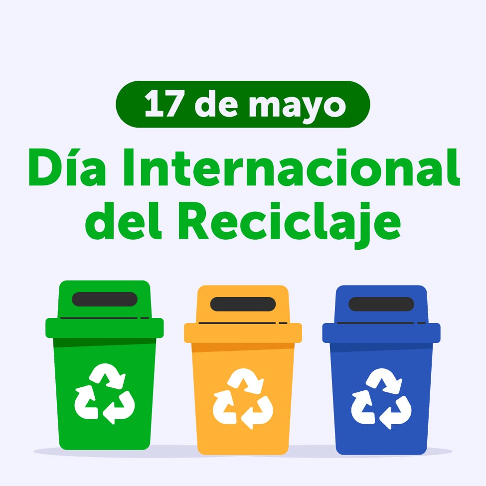 Día del reciclaje, haz click aquí para conocer más de esta noticia